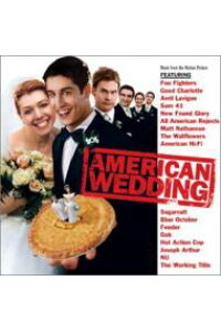 楽天ブックス 輸入盤 American Wedding アメリカン パイ 3 ウェディング大作戦 Cd 楽天ブックス 輸入盤 American Wedding アメリカン パイ 3 ウェディング大作戦 Cd